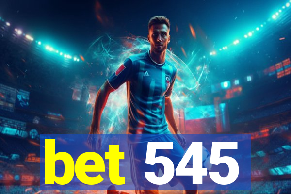 bet 545